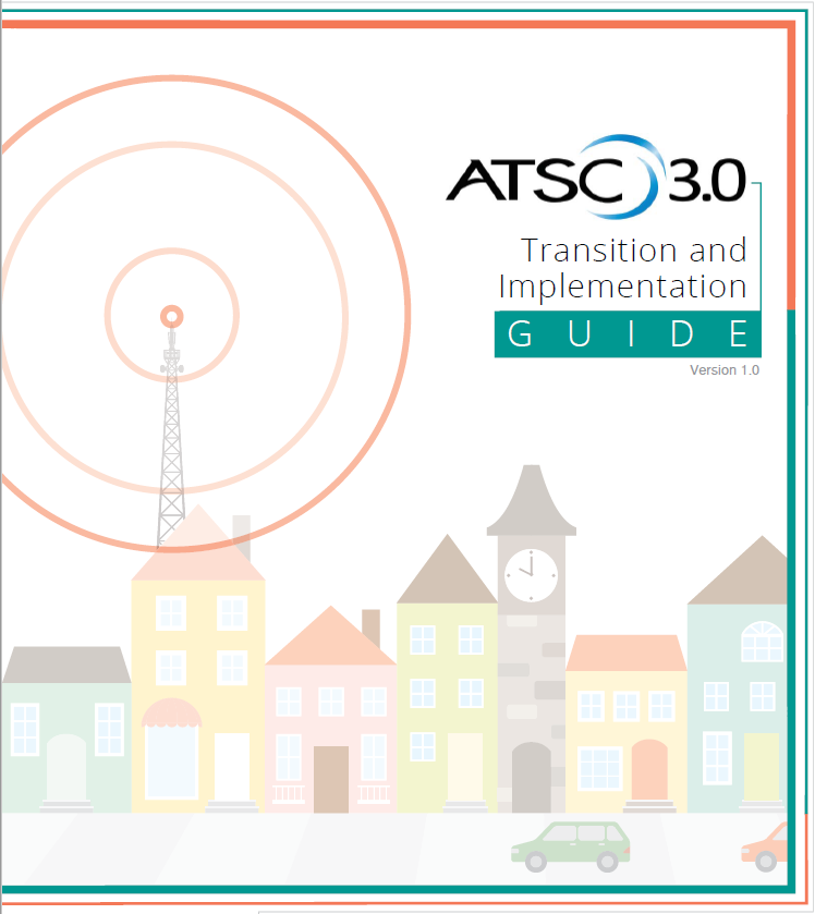 ATSC 3.0 Transition and Implementation Guide